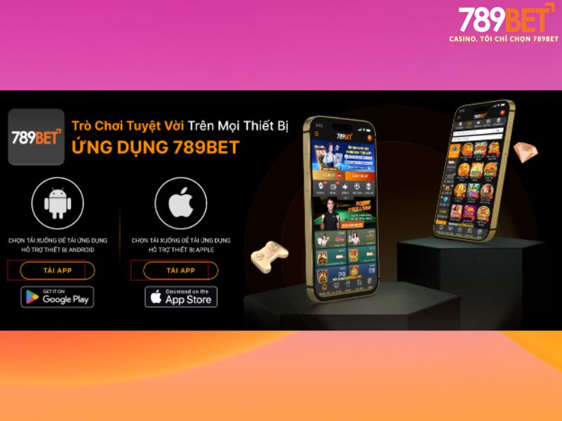 Ưu điểm khi sử dụng ứng dụng 789BET trên điện thoại