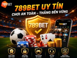 789BET Uy Tín Không